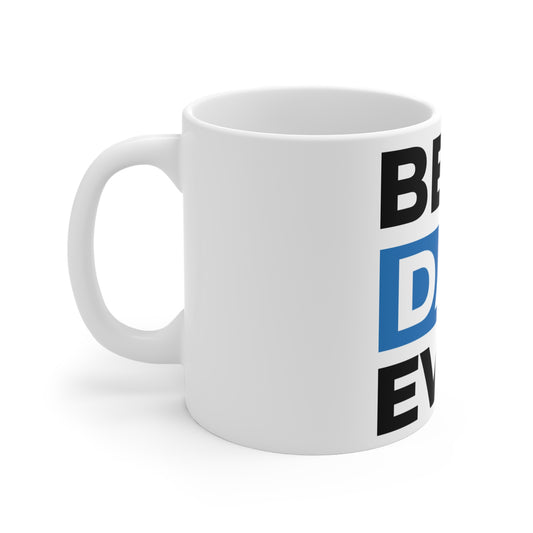 Best. Dad. Ever. Mug - 11oz Father’s Day Coffee Cup