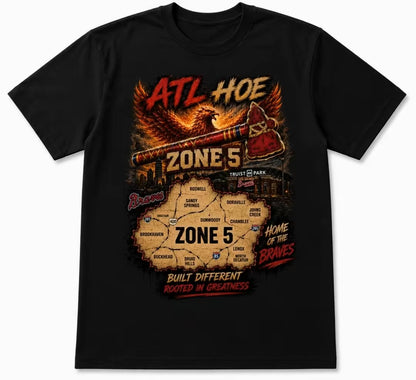 THE "ATL HOE" COLLECTION -Premium Atlanta Zone  Series t shirts
