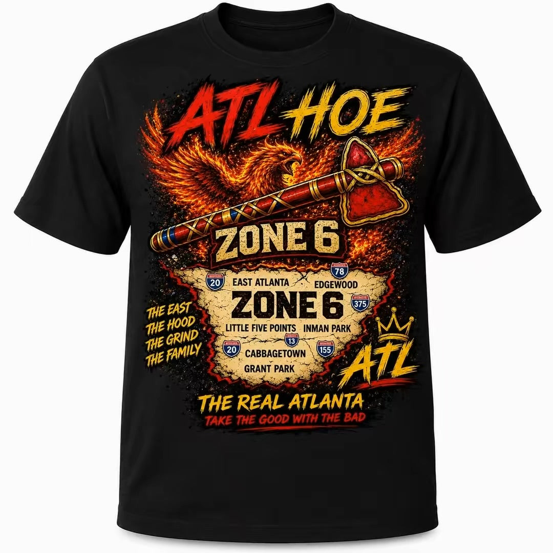 THE "ATL HOE" COLLECTION -Premium Atlanta Zone  Series t shirts